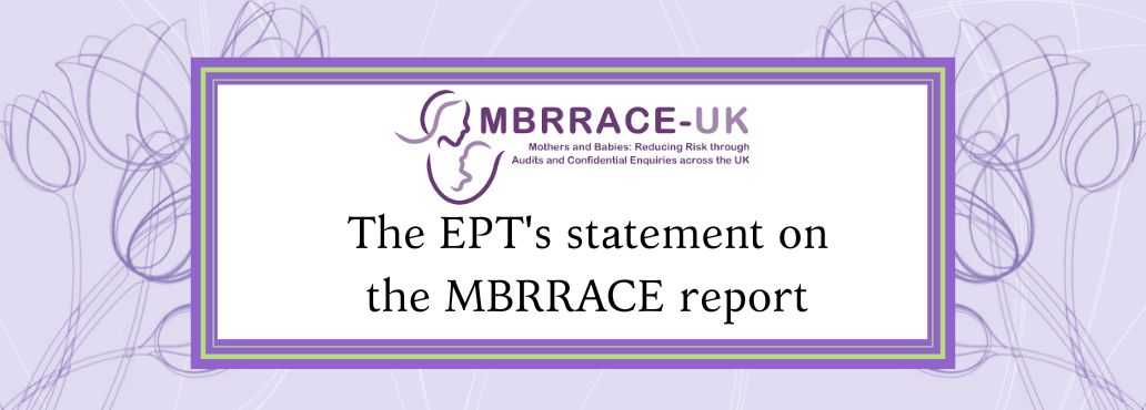 The EPT's statement on the MBRRACE report