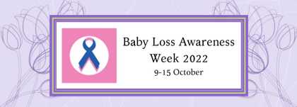 Baby Loss Awareness Week 2022