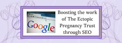 Boosting the work of The Ectopic Pregnancy Trust through SEO