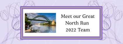 Meet our Great North Run 2022 Team