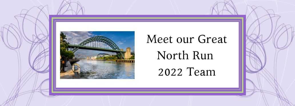 Meet our Great North Run 2022 Team