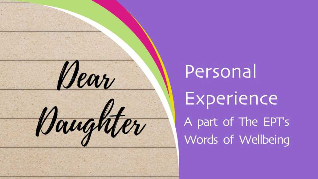 Personal Experience. A part of The EPT's Words of Wellbeing