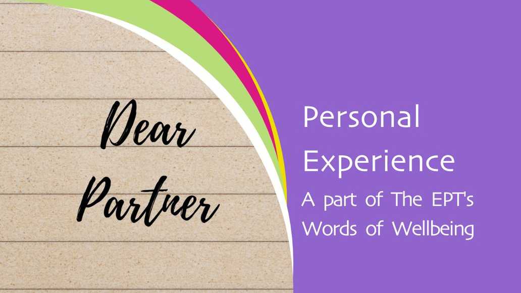 Personal Experience. A part of The EPT's Words of Wellbeing